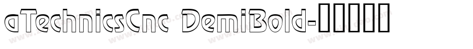 aTechnicsCnc DemiBold字体转换